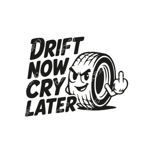 // drift now, cry later