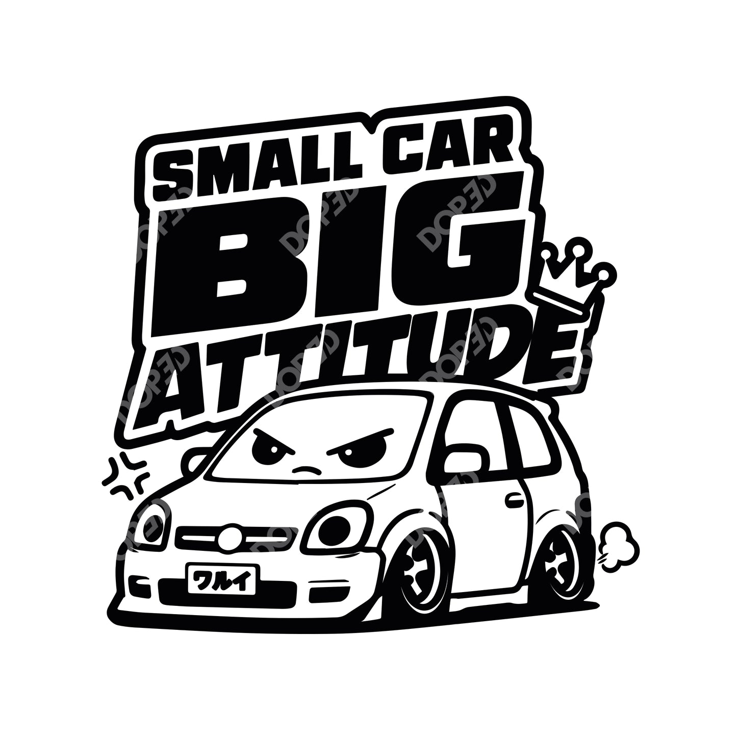 // small car big attitude
