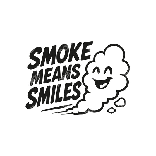 // smoke means smile